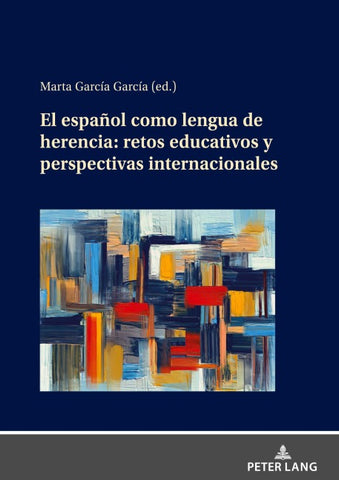 El español como lengua de herencia: retos educativos y perspectivas internacionales