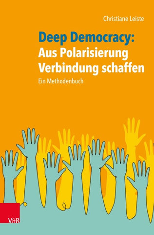 Deep Democracy: Aus Polarisierung Verbindung schaffen