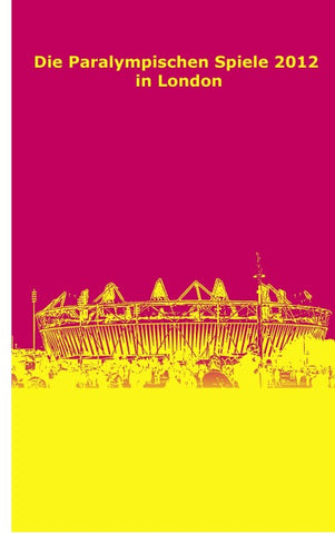 Die Paralympischen Spiele 2012 in London