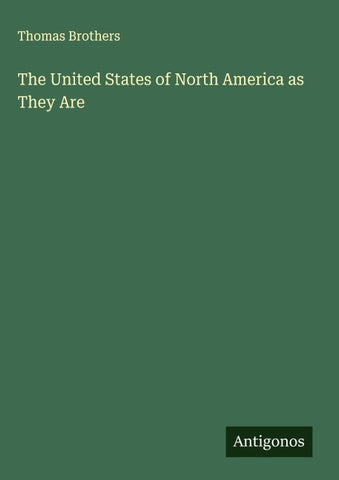 The United States of North America as They Are