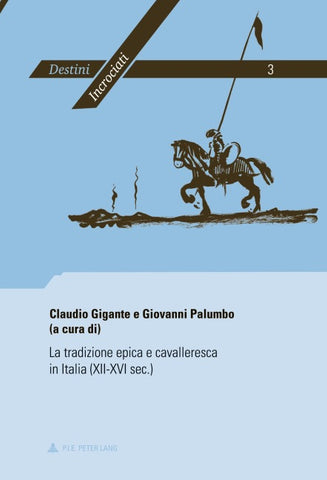 La tradizione epica e cavalleresca in Italia (XII-XVI sec.)
