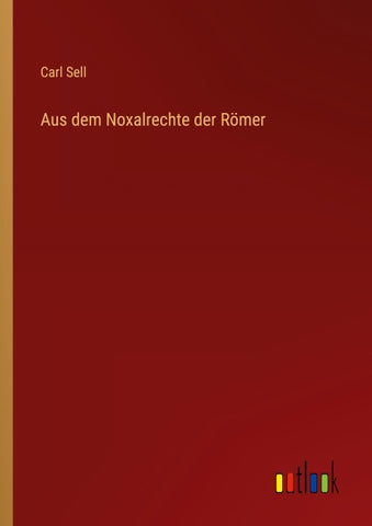 Aus dem Noxalrechte der Römer