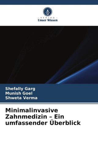 Minimalinvasive Zahnmedizin - Ein umfassender Überblick