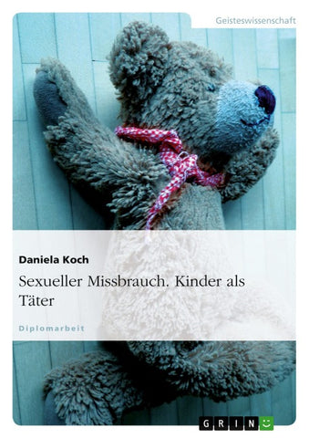 Sexueller Missbrauch. Kinder als Täter