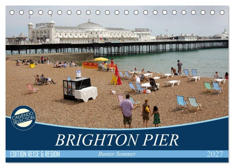 Brighton Pier Bunter Sommer (Tischkalender 2027 DIN A5 quer), CALVENDO Monatskalender