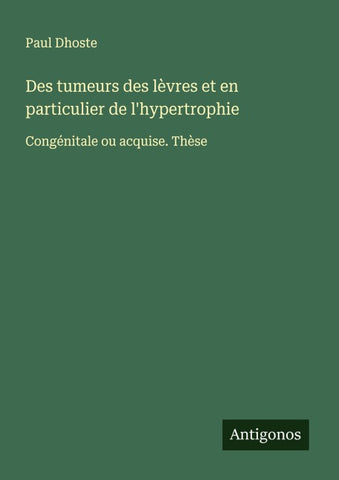 Des tumeurs des lèvres et en particulier de l'hypertrophie