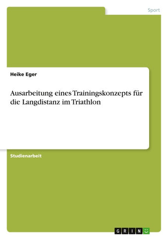 Ausarbeitung eines Trainingskonzepts für die Langdistanz im Triathlon