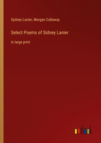 Select Poems of Sidney Lanier