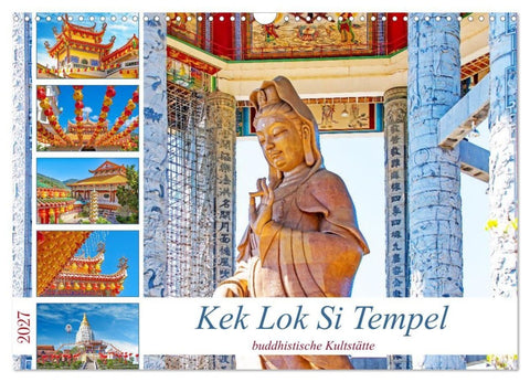 Kek Lok Si Tempel - buddhistische Kultstätte (Wandkalender 2027 DIN A3 quer), CALVENDO Monatskalender