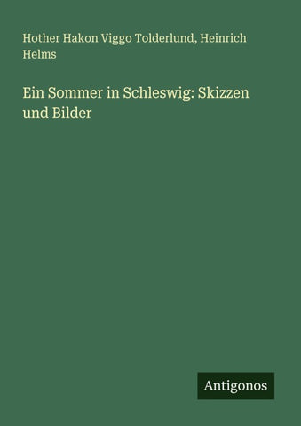 Ein Sommer in Schleswig: Skizzen und Bilder