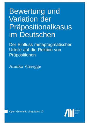 Bewertung und Variation der Präpositionalkasus im Deutschen