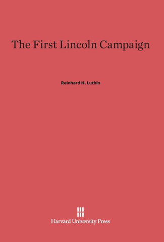 The First Lincoln Campaign