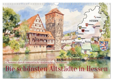 Die schönsten Altstädte in Hessen (Wandkalender 2027 DIN A3 quer), CALVENDO Monatskalender
