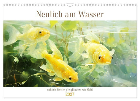 Neulich am Wasser (Wandkalender 2027 DIN A3 quer), CALVENDO Monatskalender