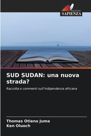 SUD SUDAN: una nuova strada?