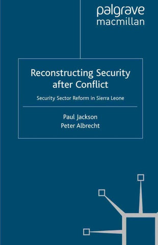 Reconstructing Security after Conflict