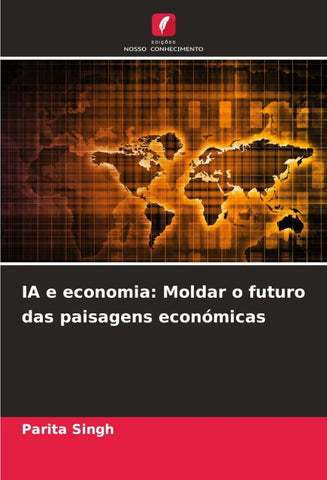 IA e economia: Moldar o futuro das paisagens económicas