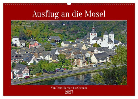 Ausflug an die Mosel (Wandkalender 2027 DIN A2 quer), CALVENDO Monatskalender