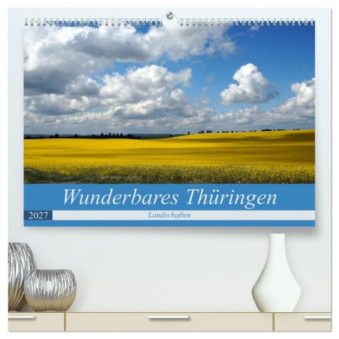Wunderbares Thüringen - Landschaften (hochwertiger Premium Wandkalender 2027 DIN A2 quer), Kunstdruck in Hochglanz