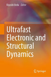 Ultrafast Electronic and Structural Dynamics