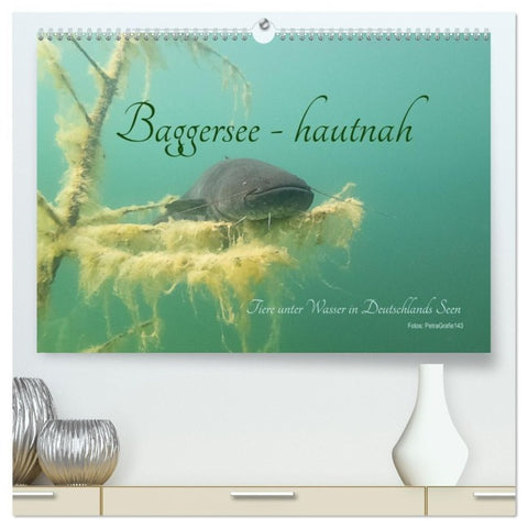 Baggersee -hautah (hochwertiger Premium Wandkalender 2027 DIN A2 quer), Kunstdruck in Hochglanz