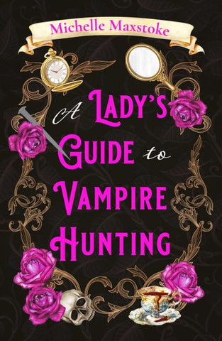 A Lady's Guide to Vampire Hunting
