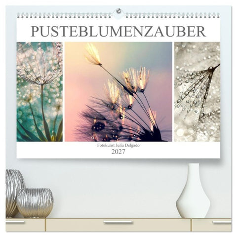PusteblumenZauber (hochwertiger Premium Wandkalender 2027 DIN A2 quer), Kunstdruck in Hochglanz
