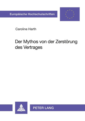 Der Mythos von der Zerstörung des Vertrages