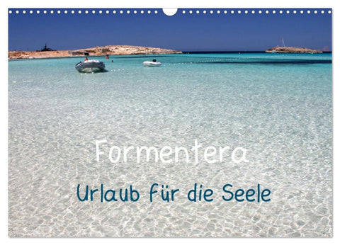 Formentera - Urlaub für die Seele (Wandkalender 2026 DIN A3 quer), CALVENDO Monatskalender