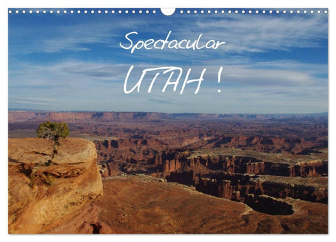 Spectacular Utah / UK-Version (Wall Calendar 2026 DIN A3 landscape), CALVENDO 12 Month Wall Calendar