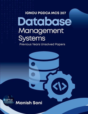 IGNOU PGDCA MCS 207 Database Management Systems Previous Years Unsolved Papers