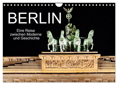 Berlin - Eine Reise zwischen Moderne und Geschichte (Wandkalender 2027 DIN A4 quer), CALVENDO Monatskalender
