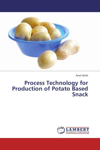 Process Technology for Production of Potato Based Snack