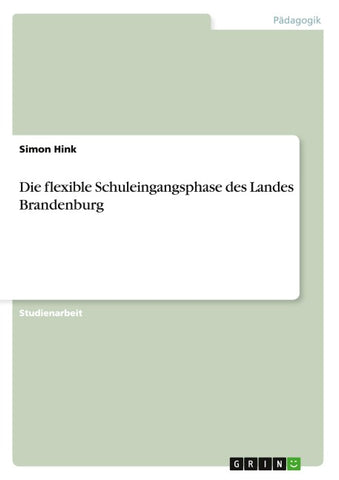 Die flexible Schuleingangsphase des Landes Brandenburg