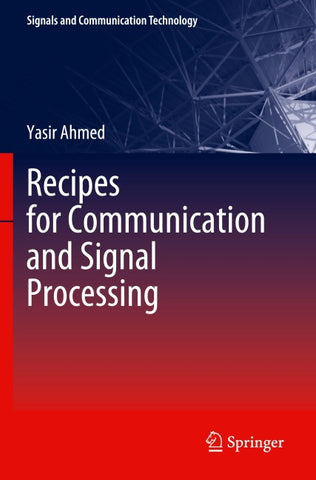 Recipes for Communication and Signal Processing