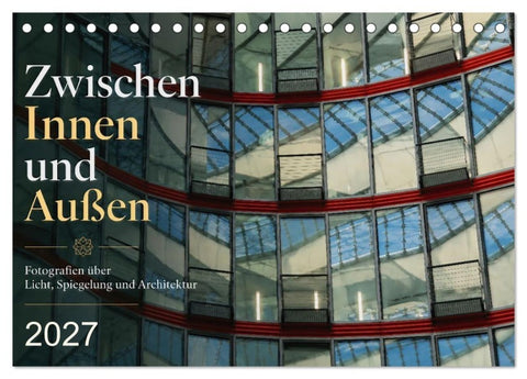 Zwischen Innen und Außen (Tischkalender 2027 DIN A5 quer), CALVENDO Monatskalender