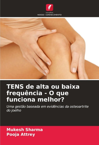 TENS de alta ou baixa frequência - O que funciona melhor?