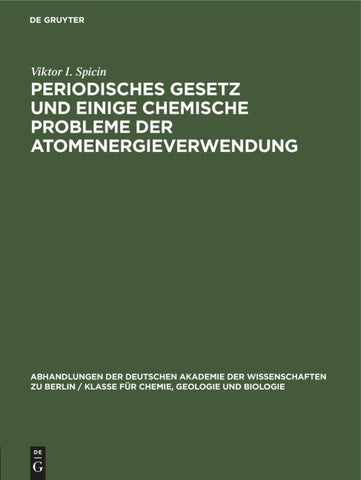 Periodisches Gesetz und einige chemische Probleme der Atomenergieverwendung