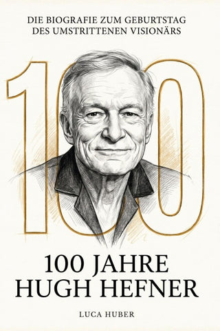 100 Jahre Hugh Hefner