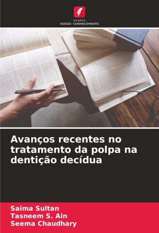 Avanços recentes no tratamento da polpa na dentição decídua