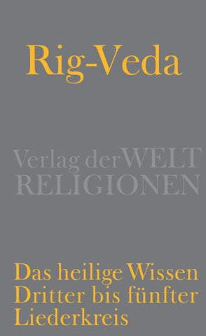 Rig-Veda – Das heilige Wissen
