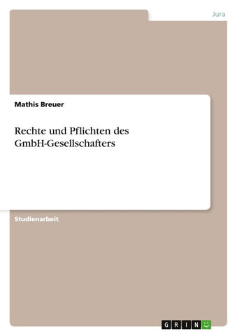 Rechte und Pflichten des GmbH-Gesellschafters