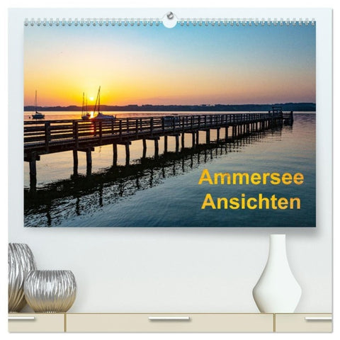 Ammersee-Ansichten (hochwertiger Premium Wandkalender 2027 DIN A2 quer), Kunstdruck in Hochglanz
