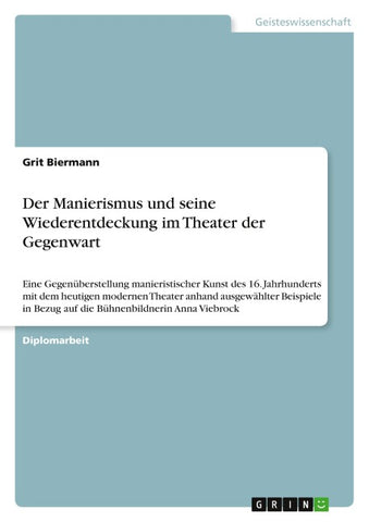 Der Manierismus und seine Wiederentdeckung im Theater der Gegenwart
