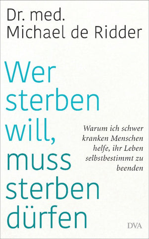 Wer sterben will, muss sterben dürfen