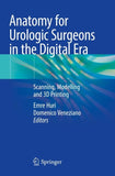 Anatomy for Urologic Surgeons in the Digital Era