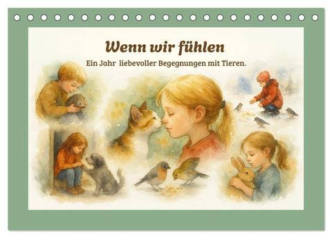 Wenn wir fühlen (Tischkalender 2026 DIN A5 quer), CALVENDO Monatskalender