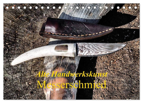 Alte Handwerkskunst Messerschmied (Tischkalender 2027 DIN A5 quer), CALVENDO Monatskalender