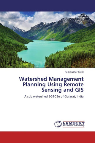 Watershed Management Planning Using Remote Sensing and GIS