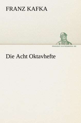 Die Acht Oktavhefte